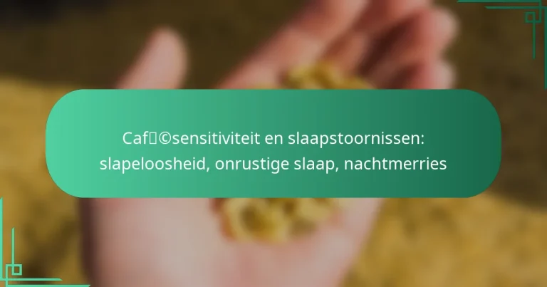 featured-image-cafcsensitiviteit-en-slaapstoornissen-slapeloosheid-onrustige-slaap-nachtmerries